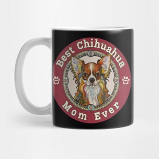 Best Chihuahua Mom Ever - Long Coat Chihuahua Mug